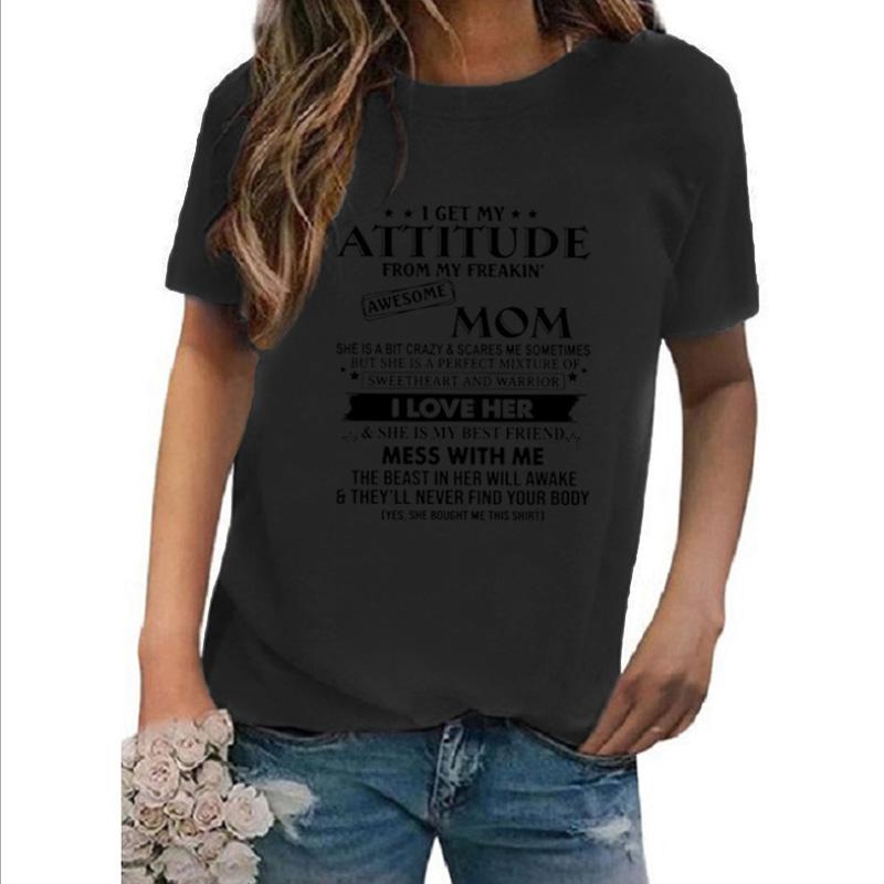 'I Get My Attitude from My Freakin' Awesome Mom T-Shirt